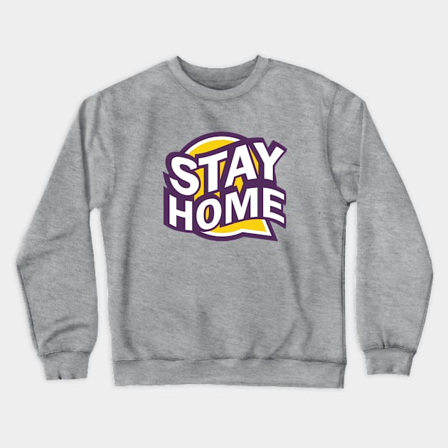 STAY HOME Crewneck Sweatshirt by Amrshop87